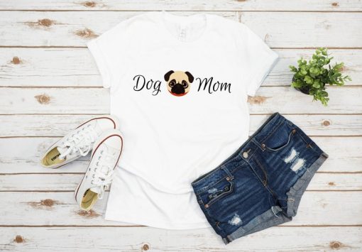 Dog Mom Pug T-Shirt