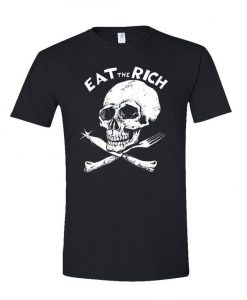 EAT The RICH T Shirt
