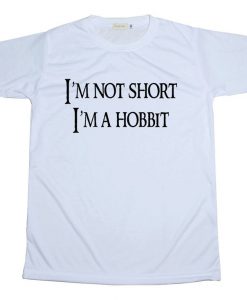 I'm not short I'm a hobbit Unisex Adult T-Shirt