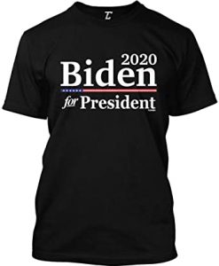 Joe Biden for President 2020 T Shirt
