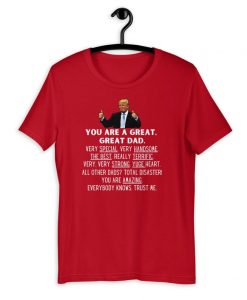 You are a great, great dad T Shirt