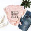 Bad moms club t shirt