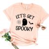 Lets Get Spooky T Shirt