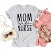 Mom Wife Nurse T Shirt