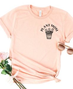 Plant Mom T Shirt
