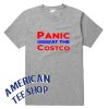 Panic at The Costco T-Shirt