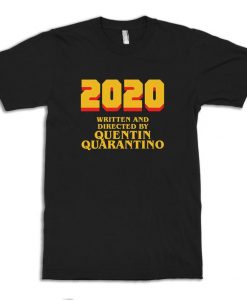 2020 Written and Directed by Quentin Tarantino T-Shirt