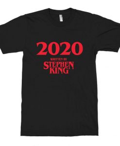 2020 Written by Stephen King T-Shirt