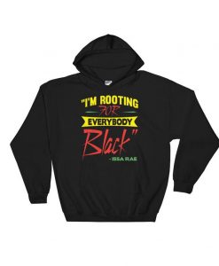 I'm Rooting For Everybody Black Hoodie