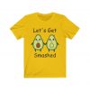 Lets Get Smashed Avocado T-shirt