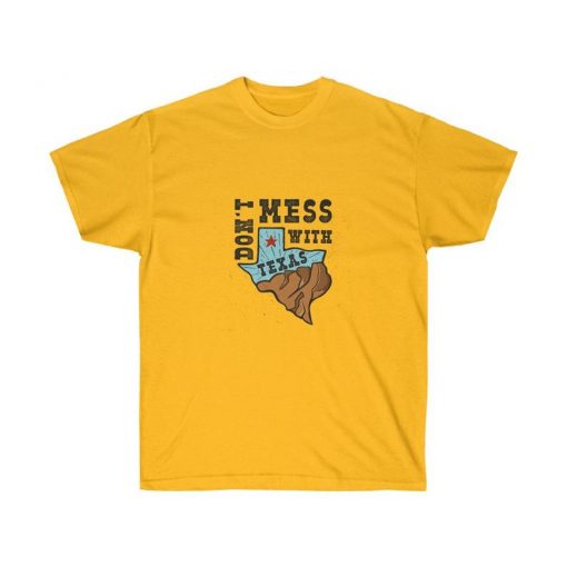 Don't Mess With Texas T-Shirt