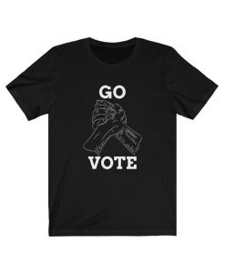Go Vote T Shirt