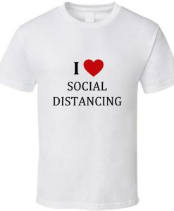 I Heart Social Distancing T Shirt