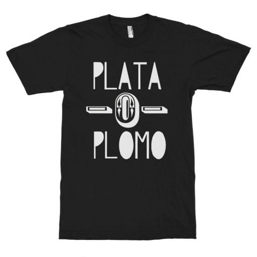 Plata O Plomo Pablo Escobar T-Shirt