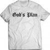 God's Plan T-Shirt