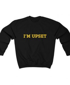 I'm Upset Drake Unisex Crewneck Sweatshirt