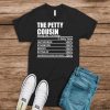 Which Cousin are you-Petty T Shirt