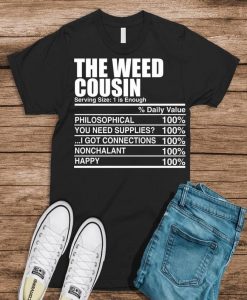 Which Cousin are you-Weed T Shirt