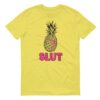 Pineapple Slut Unisex T-Shirt