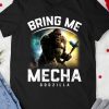Bring Me Mecha Godzilla T-Shirt