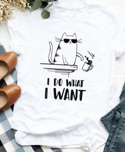 I Do What I want T-Shirt