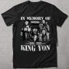 In memory of King Von 1994-2020 T-shirt
