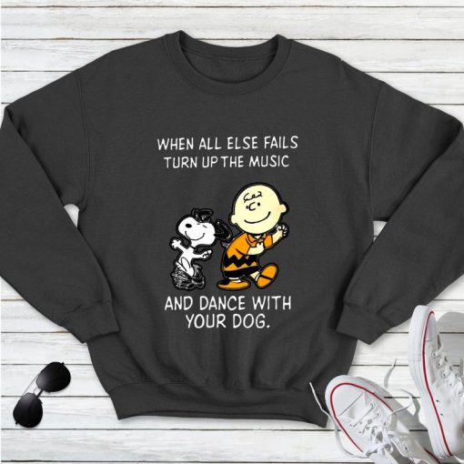 When All Else Fails Turn Up The Music And Dance With Your Dogs Classic Sweatshirt