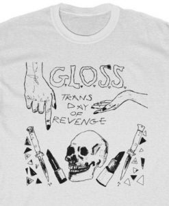 GLOSS Trans Day of Revenge T-Shirt
