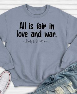 All is fair in love and war Lady Whistledown Sweatshirt