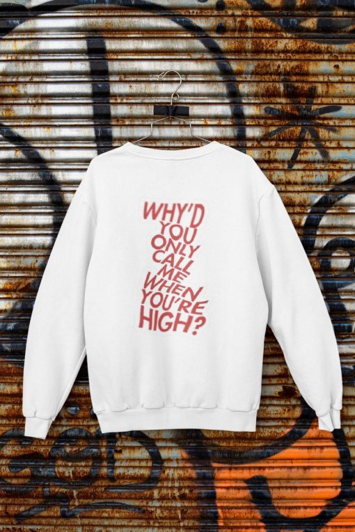 Arctic Monkeys Why’d You Only Call Me When You’re High sweatshirt