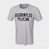 Disgruntled Pelican Unisex T-Shirt