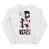 Historically Black Bart Atlanta Thing Sweatshirt