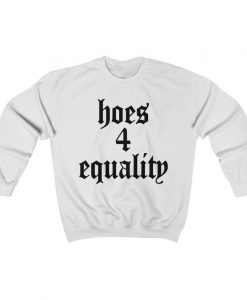 Hoes For Equality Unisex Crewneck Sweatshirt