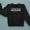 I Stand With Palestine Sweatshirt