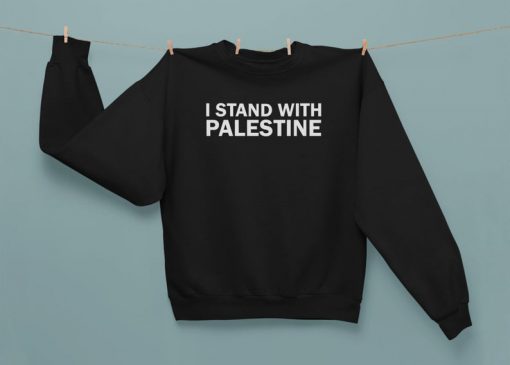 I Stand With Palestine Sweatshirt
