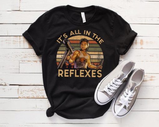 It's All In The Reflexes Vintage T-Shirt