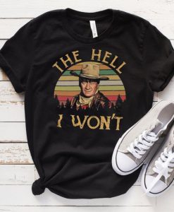 John The Hell I Won't Cowboy Film Retro Vintage T-Shirt