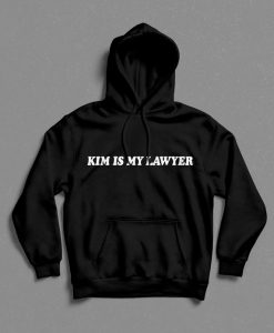 Kim Is My Lawyer Hoodie