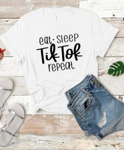 Eat Sleep Tik Tok Repeat T-Shirt