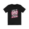 First My Dad Forever My Hero Fathers Day T-Shirt