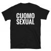 Cuomosexual T-Shirt