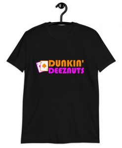 dunkin' deez nuts t-shirt