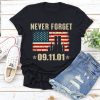 Never Forget 9/11/2001 T-Shirt