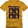 The GOLDEN GIRLS T-Shirt