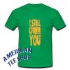 Aaron Rodgers I Still Own You T-Shirt