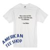 Buy a man eat fish the day teach man to a life time T Shirt