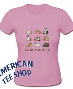 I Just Want All The Guinea Pigs T-Shirt