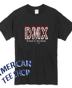 DMX Blood of my blood T-Shirt