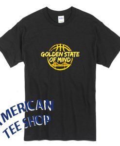 Golden State of mine T-Shirt