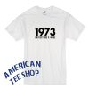 1973 Protect Roe v Wade T-Shirt